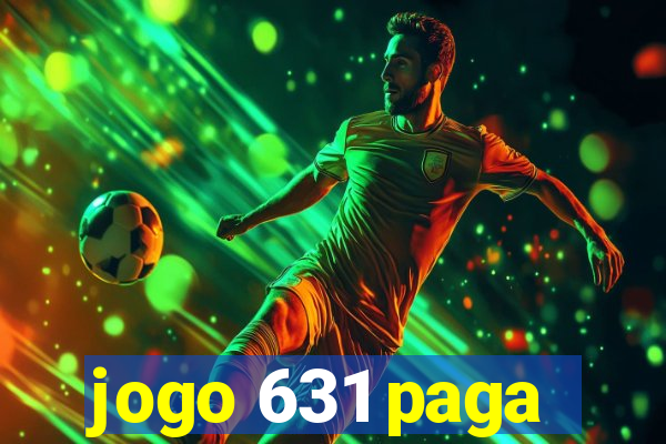 jogo 631 paga